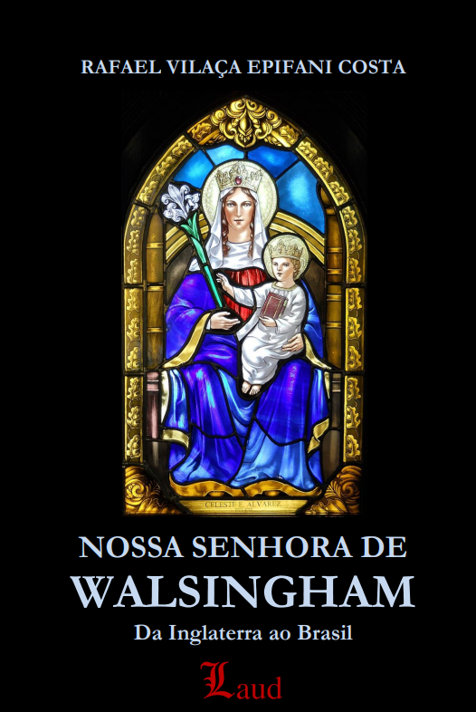 Capa do Livro Nossa Senhora de Walsingham - Da Inglaterra ao Brasil